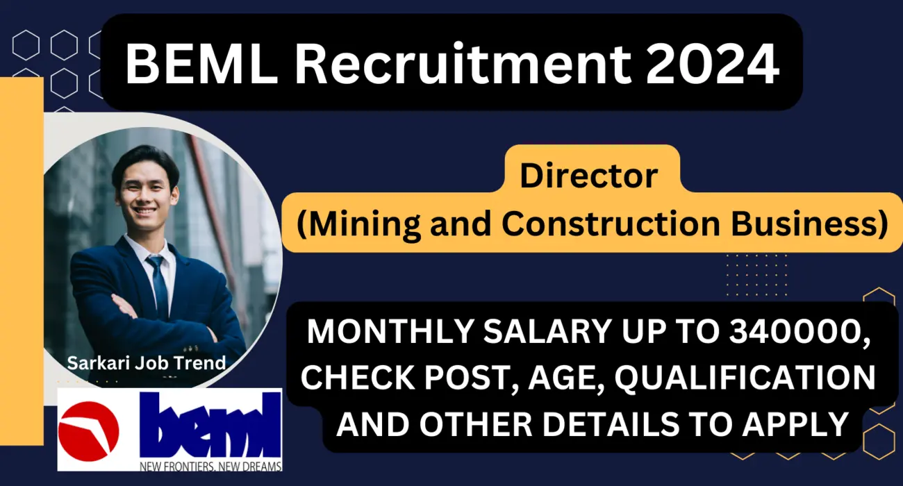 BEML Recruitment 2024: A golden opportunity for Director (Mining and Construction Business) with a lucrative salary.