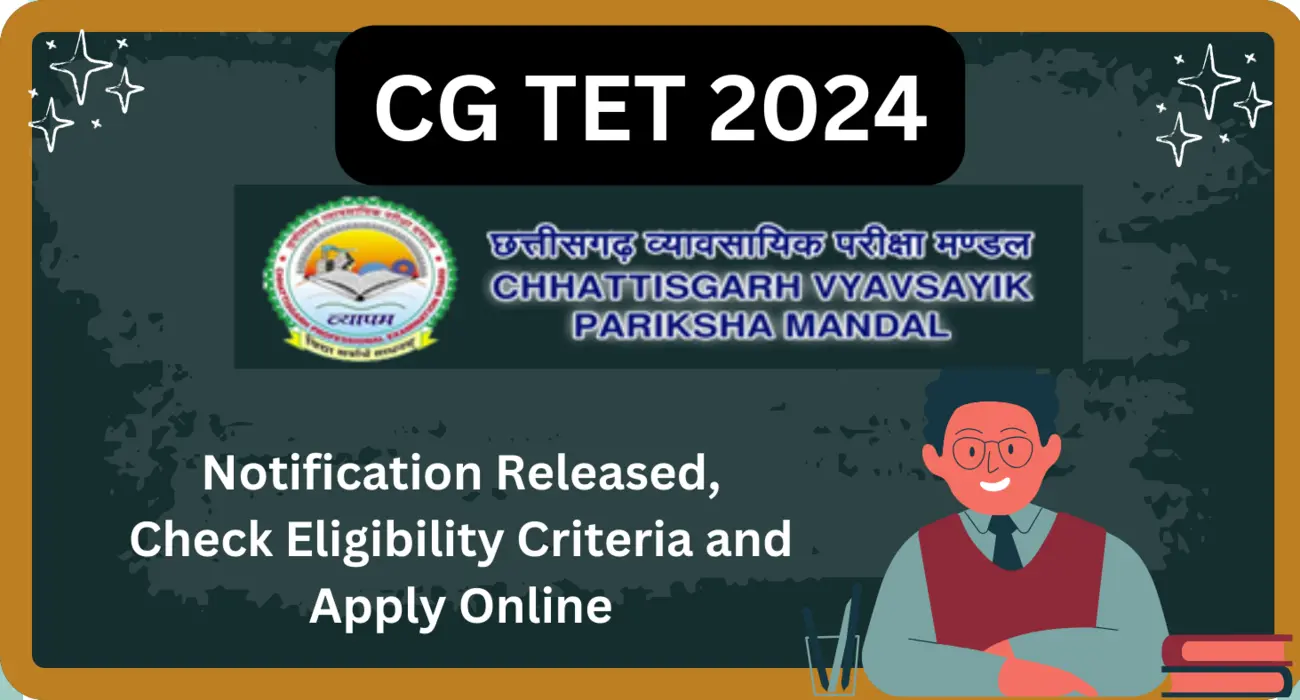 Cg tet 2024, chhattisgarh tet notification, cg tet eligibility, cg tet apply online, cg tet exam date, cg tet application form, cg tet exam pattern, cg tet application fee, how to apply for cg tet, cg tet important dates