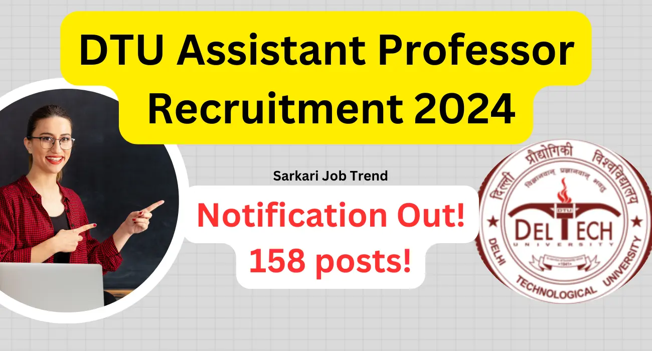 An official banner for dtu assistant professor recruitment 2024, showcasing details about vacancies, application dates, and eligibility.