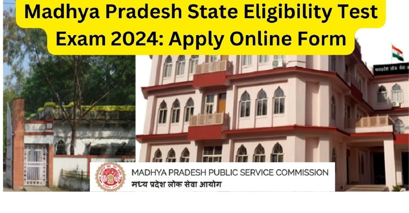 Madhya pradesh state eligibility test exam 2024