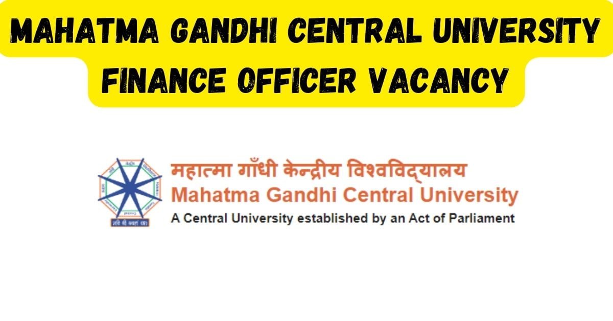 Mahatma Gandhi Central University Finance Officer Vacancy