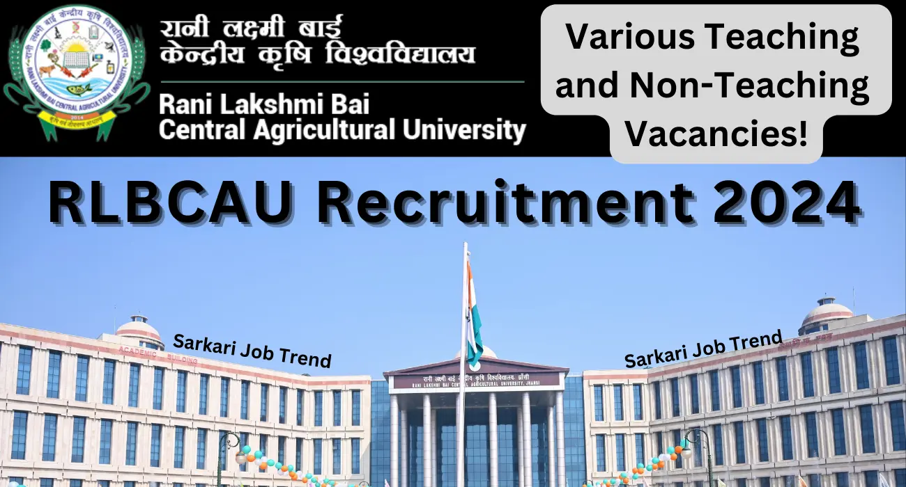 Rani Lakshmi Bai Central Agricultural University, Jhansi welcoming applicants for various positions in 2024