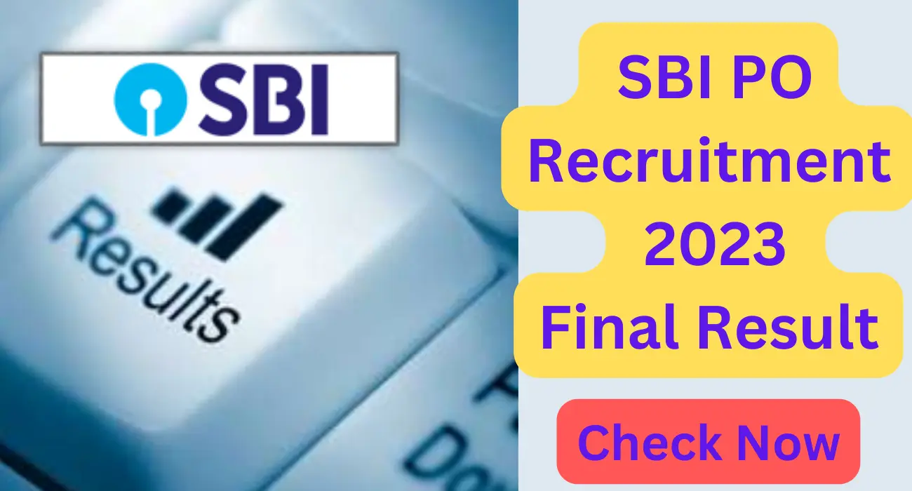 State bank of india (sbi) po recruitment 2023 final result