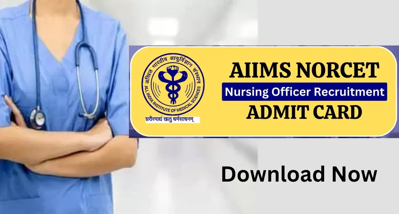 AIIMS Nursing Officer Admit Card Download Now!