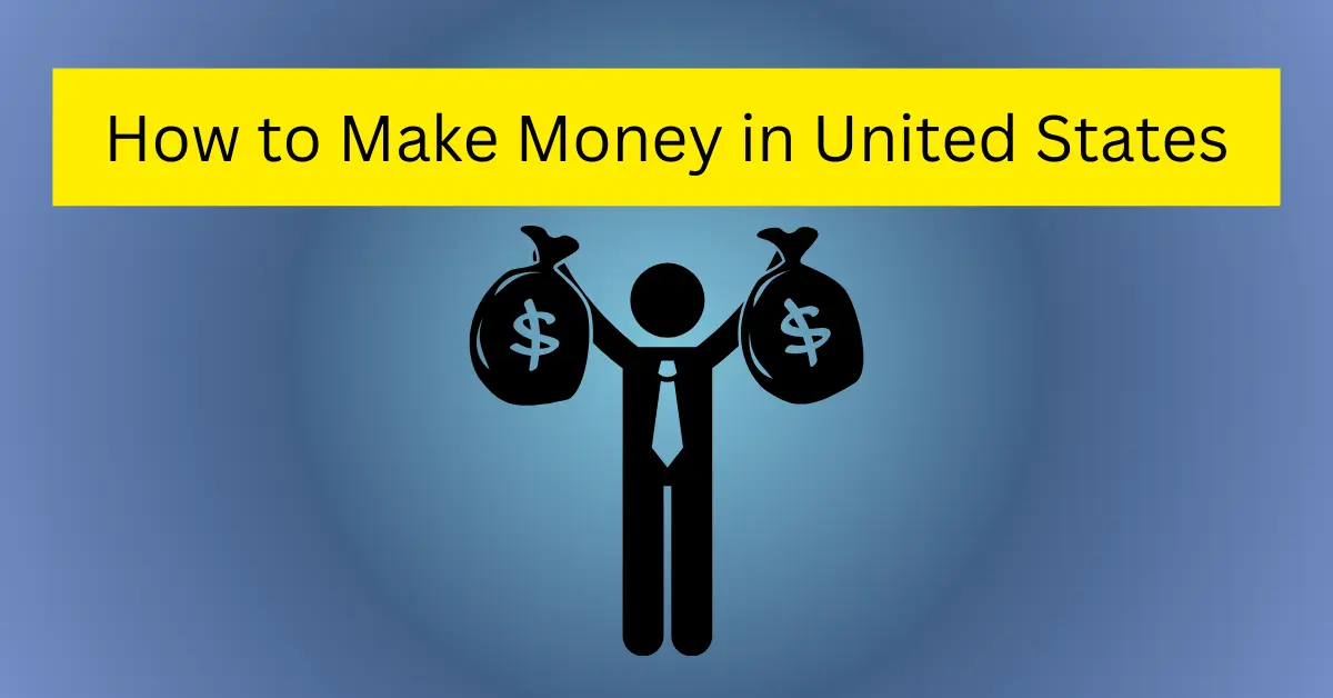 How to make money in united states